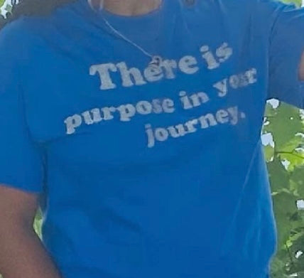 There is Purpose Tee